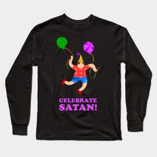 Celebrate Satan | Satanic Occult 666 Long Sleeve T-Shirt